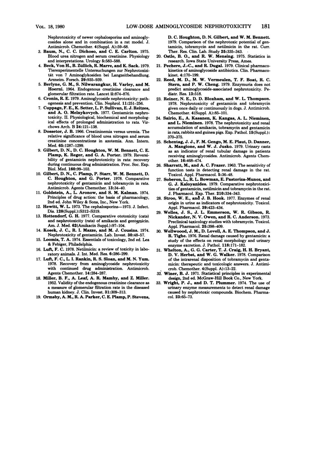 VOL. 18, 1980 Nephrotoxicity of newer cephalosporins and aminoglycosides alone and in combination in a rat model. J. Antimicrob. Chemother. 4(Suppl. A):59-68. 3. Baum, N., C. C. Dichoso, and C. E.