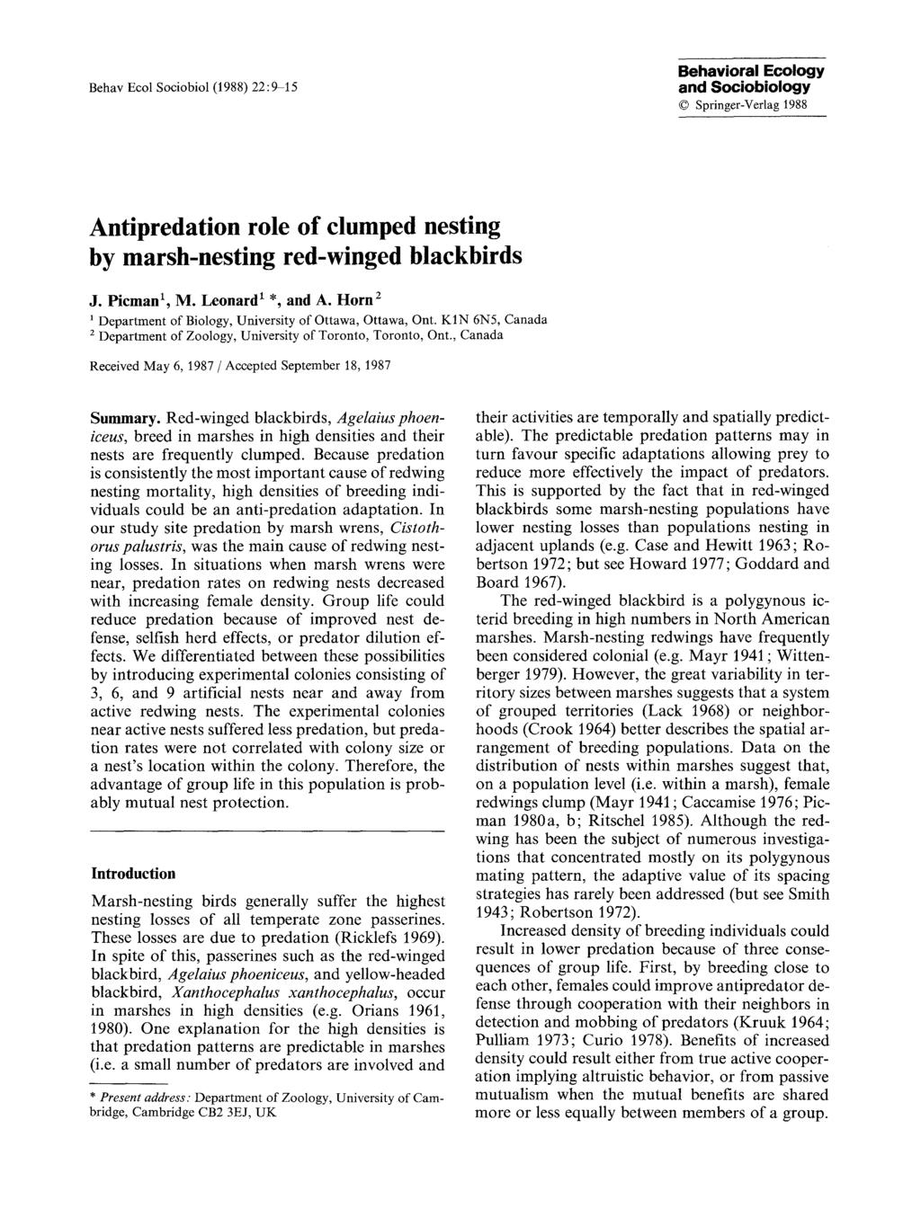 Behav Ecol Sociobiol (1988) 22:%15 Behavioral Ecology and Sociobiology 9 Springer-Verlag 1988 Antipredation role of clumped nesting by marsh-nesting red-winged blackbirds J. Picman 1, M.