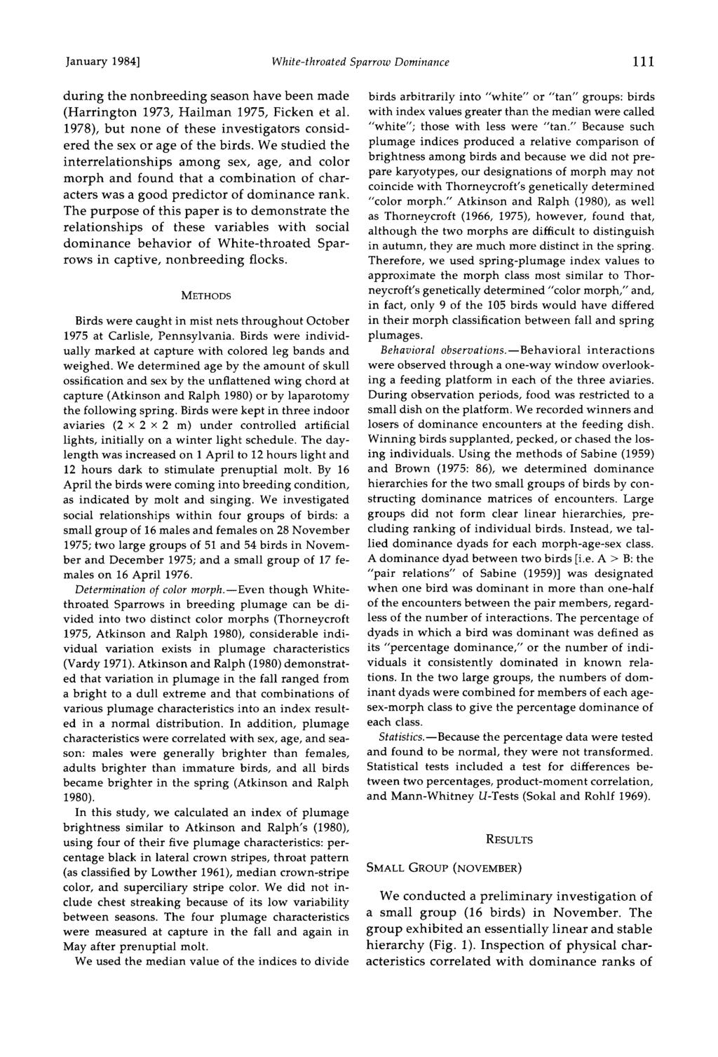 January 1984] White-thrated Sparrw Dminance during the nnbreeding seasn have been made (Harringtn 1973, Hailman 1975, Ficken et al.