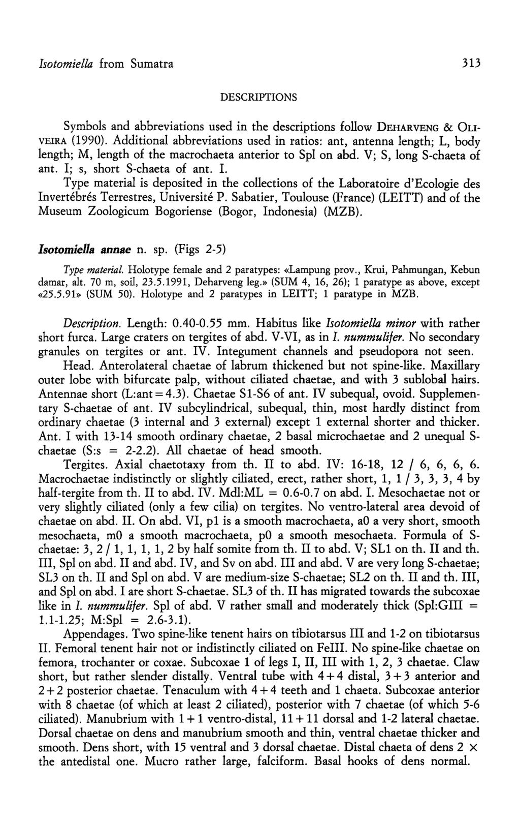 Isotomiella from Sumatra 313 DESCRIPTIONS Symbols and abbreviations used in the descriptions follow DEHARVENG & OLI VEIRA (1990).