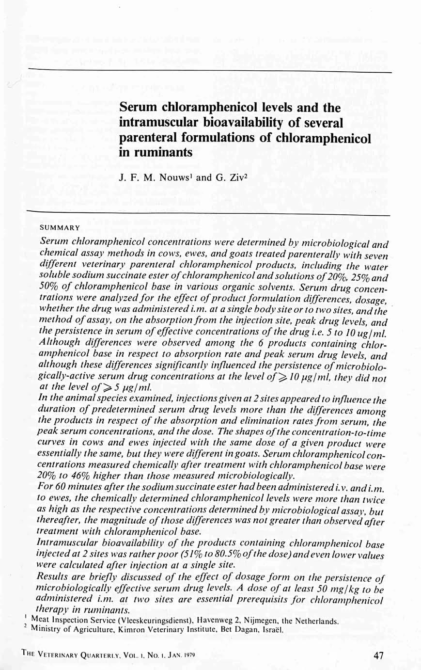 Serum chloramphenicol levels and the intramuscular bioavailability of several parenteral formulations of chloramphenicol in ruminants J. F. M. Nouwsl and G. Ziv2 Downloaded by [37.44.207.
