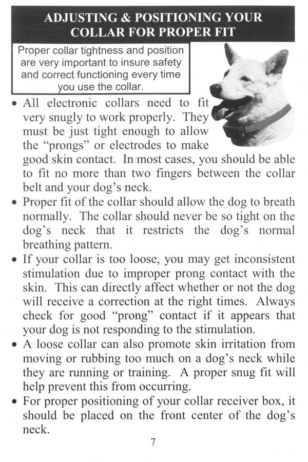 ADJUSTING & POSITIONING YOUR COLLAR FOR PROPER FIT rl uper r;ullal ~~yrlir less dl IU pus~i~u~ I are very important to insure safety and correct functioning every time I All electronic collars need