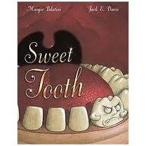 S is for Sugar! Author: Margie Palantini Genre: fiction Lots of kids have a sweet tooth. But not like Stewart's. His very loud sweet tooth wants what it wants, when it wants it.