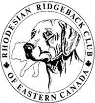 RHODESIAN RIDGEBACK CLUB OF EASTERN CANADA OFFICERS COMMITTEE JUDGES & ASSIGNMENTS ENTRY FEES RHODESIAN RIDGEBACK CLUB OF EASTERN CANADA Saturday, July 23, 2011 President Diana Pethick Vice President