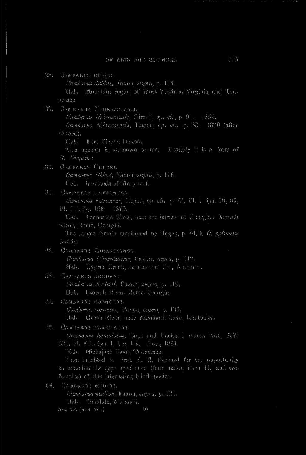 OF ARTS AND SCIENCES. 10T 28. CAMBARUS DUBIUS. Cambarus dubius, Faxon, supra, p. 114. Hab. Mountain region of West Virginia, Virginia, and Tennessee. 29. CAMBARUS NEBRASCENSIS.