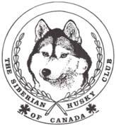 NATIONAL SPECIALTY SHOW SIBERIAN HUSKY CLUB OF CANADA Saturday, November 25, 2017 SIBERIAN HUSKY CLUB OF CANADA OFFICERS SHOW COMMITTEE JUDGES AND ASSIGNMENTS TROPHIES AND AWARDS President