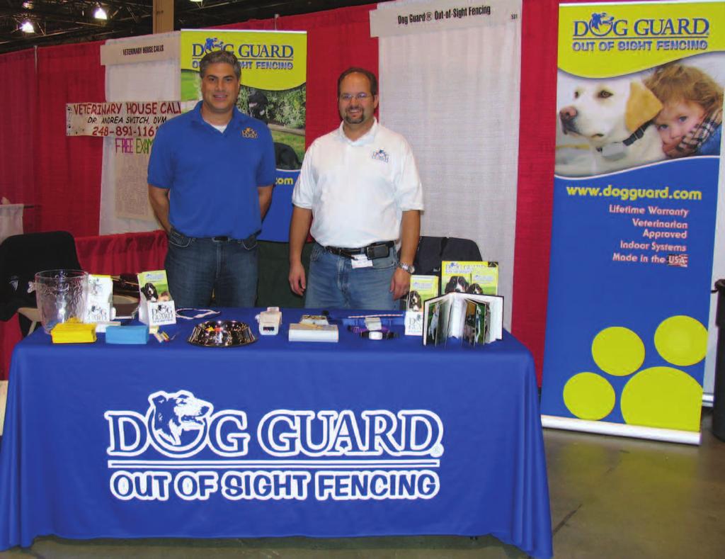 Manufacturer Commitment Should we decide to work together, Dog Guard pledges: Teamwork 8 We will coach you and provide, not only the principal products, but direction, marketing expertise, a