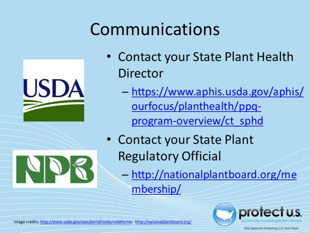 Remember that new pest and pathogen records must be reported to your State Plant Health Director (SPHD) and your State Plant Regulatory Official (SPRO).