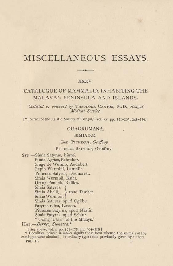 MISCELLANEOUS ESSAYS. XXXV. CATALOGUE OF MAMMALIA INHABITING THE MALAYAN PENINSULA AND ISLANDS. Collected or observed by THEODORE CANTOR, M.D., Bengal Medical Service.