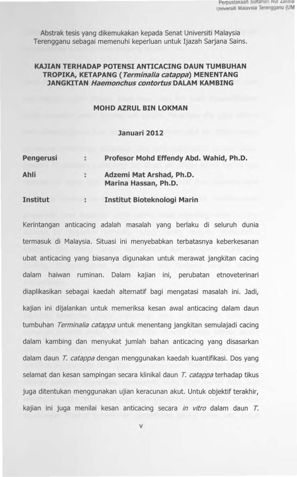 PerpustaKaao ~un:andu.,.~,~, Ldmrd. Universiti Malavsia Terengganu (UM Abstrak tesis yang dikemukakan kepada Senat Universiti Malaysia Terengganu sebagai memenuhi keperluan untuk Ijazah Sarjana Sains.