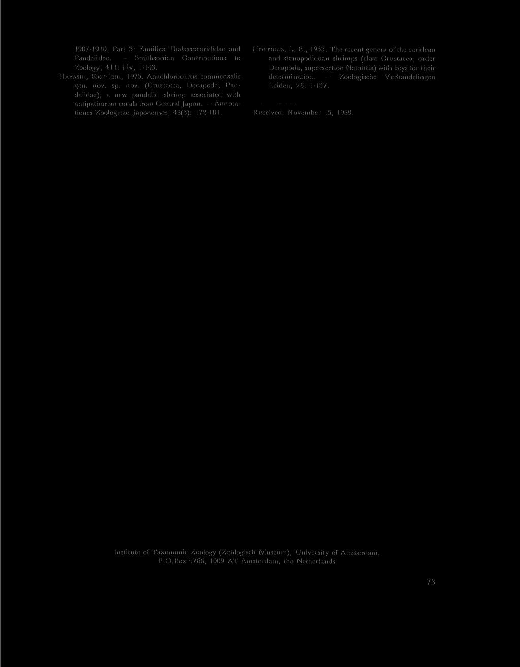1907-1910. Part 3: Families Thalassocarididae and Pandalidae. Smithsonian Contributions to Zoology, 411: i-iv, 1-143. HAYASHI, KEN-ICHI, 1975. Anachlorocurtis commensalis gen. nov.
