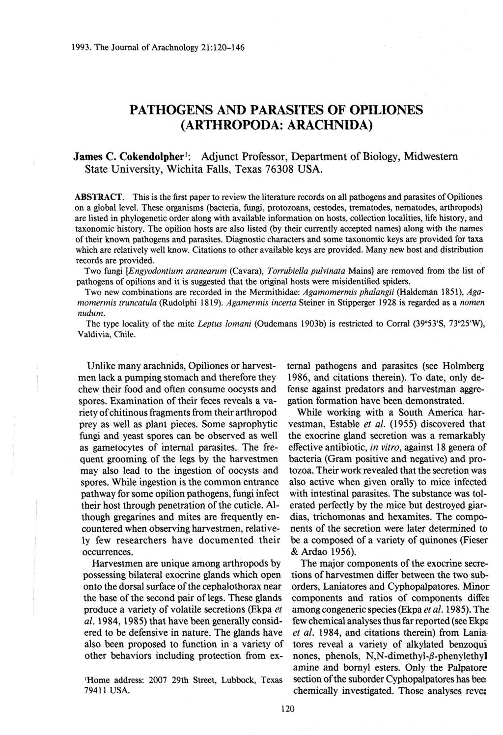 1993. The Journal of Arachnology 21 :120 14 6 PATHOGENS AND PARASITES OF OPILIONES (ARTHROPODA: ARACHNIDA) James C.