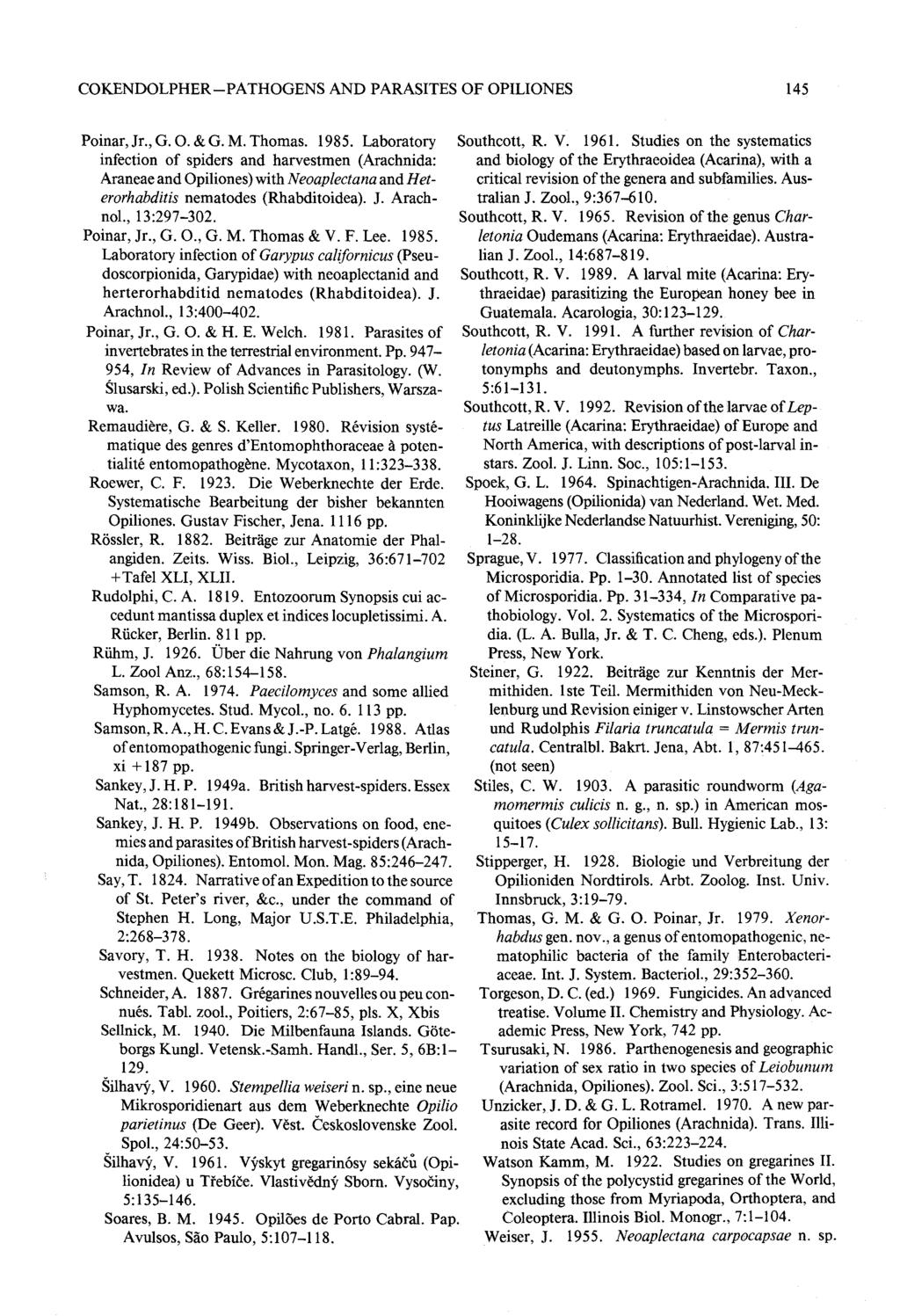 COKENDOLPHER PATHOGENS AND PARASITES OF OPILIONES 14 5 Poinar, Jr., G. O. & G. M. Thomas. 1985.
