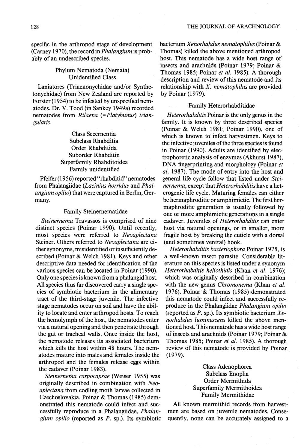 128 THE JOURNAL OF ARACHNOLOGY specific in the arthropod stage of developmen t (Carney 1970), the record in Phalangium is probably of an undescribed species.