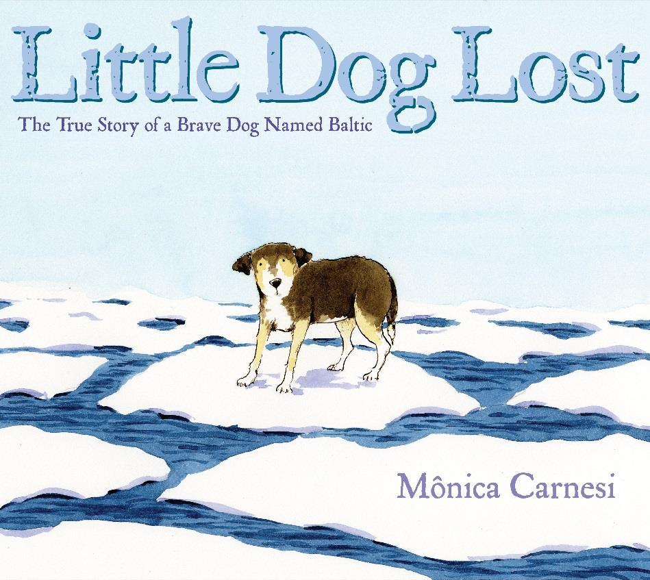 Little Dog Lost a teacher s guide Created by marcie colleen 2012 Horn Book Fanfare 2013 Gryphon Award Honor Eric