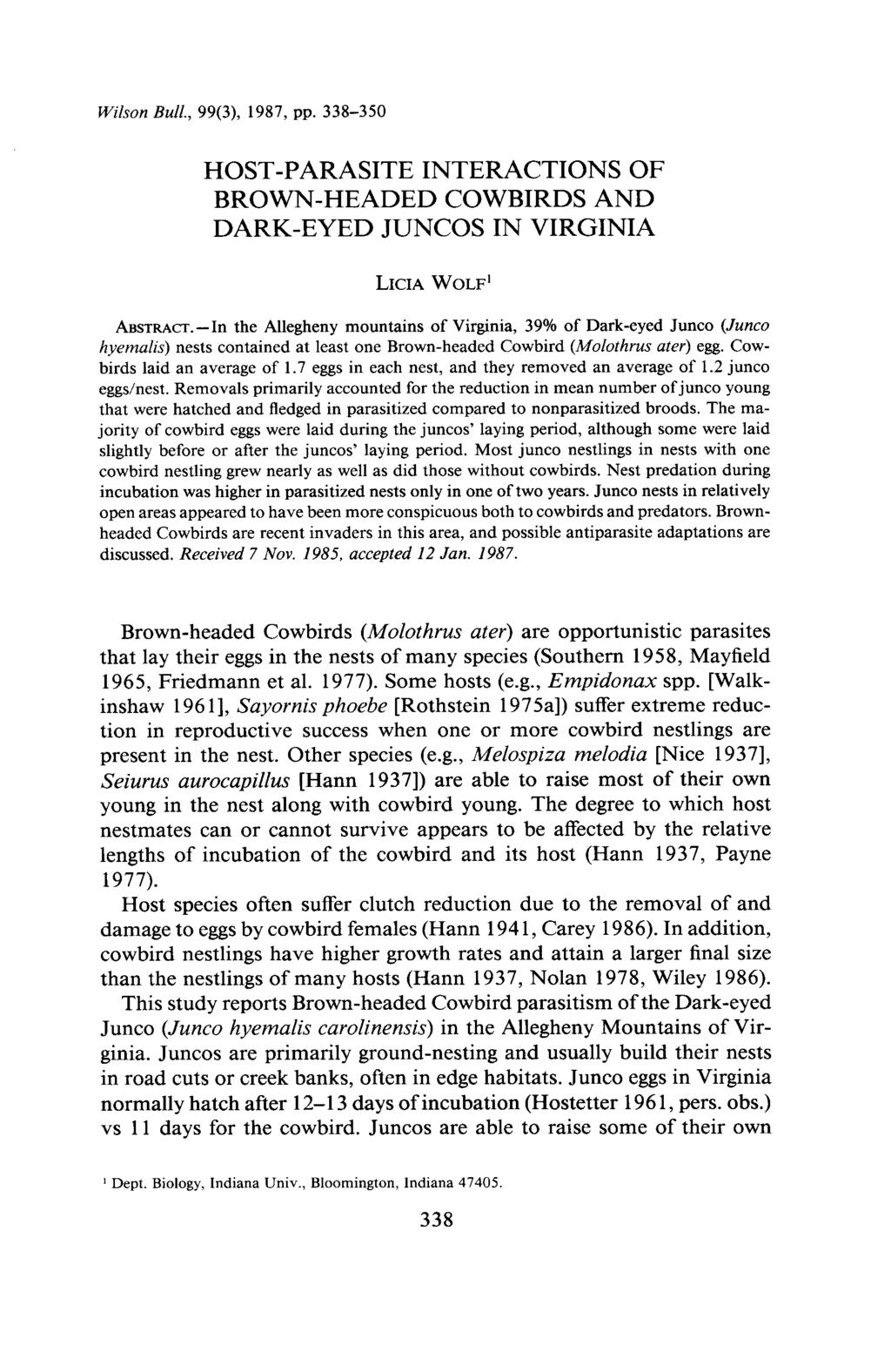 Wilson Bull., 99(3), 1987, pp. 338-350 HOST-PARASITE INTERACTIONS OF BROWN-HEADED COWBIRDS AND DARK-EYED JUNCOS IN VIRGINIA LICIA WOLF ABSTRACT.