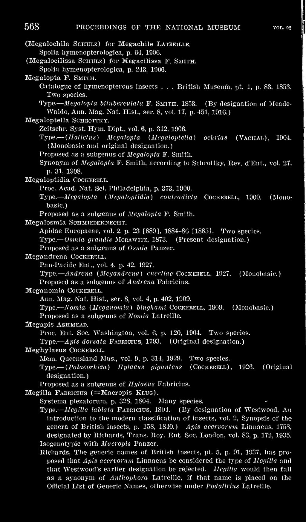Mag. Nat. Hist., ser. 8, vol. 17, p. 451, 1916.) Megaloptella Schkotticy. Zeitschr. Syst. Hym. Dipt., vol. 6, p. 312, 1906. (Halictics) Megalopta {Mcgaloptella) ochrias (Vachal), 1904.