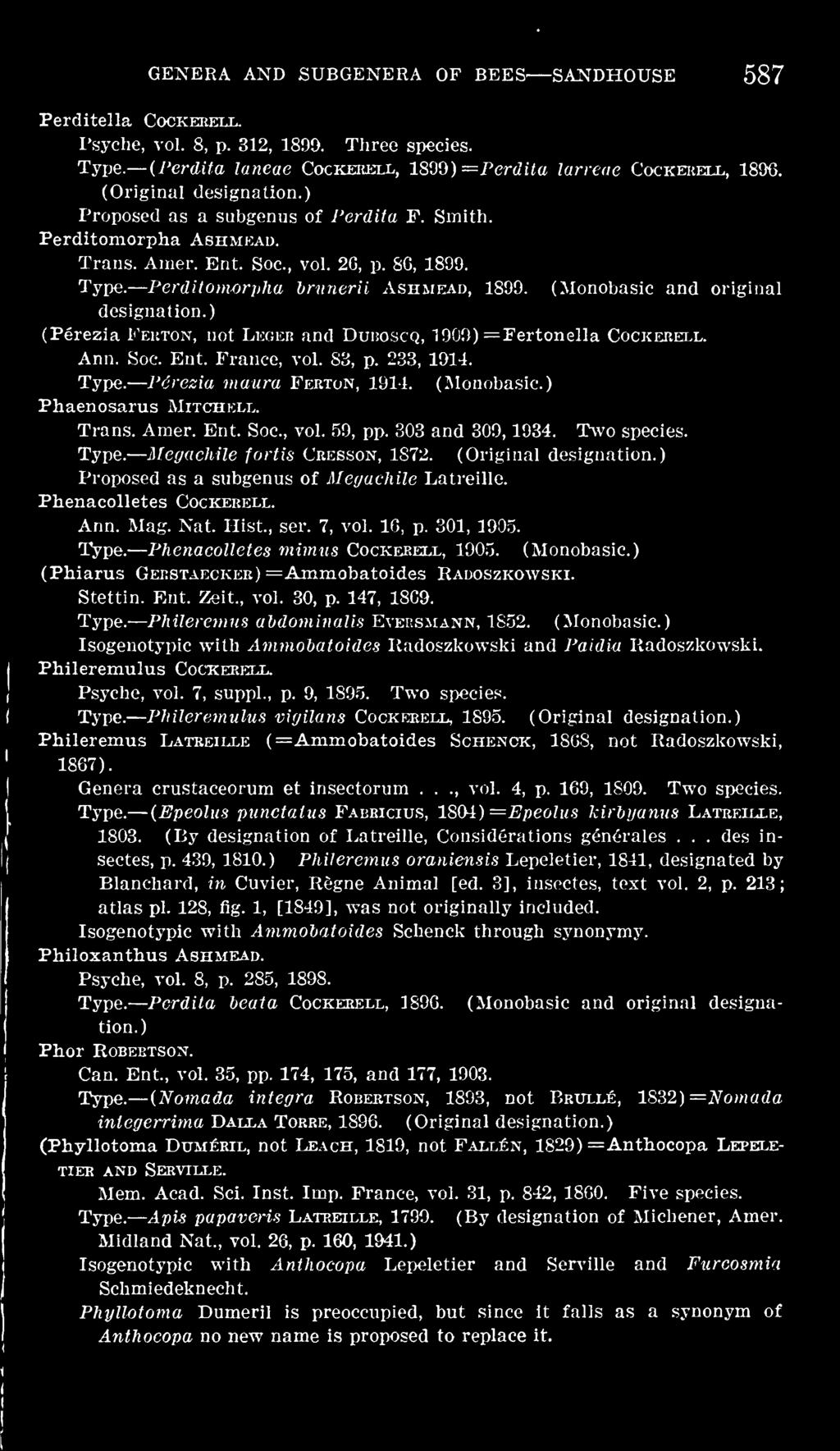 Phenacolletes Cockeeell. Ann. Mag. Nat. Hist., ser. 7, vol. 16, p. 301, 1905. Phenacolletes mimus Cockeeell, 1905. (Monobasic.) (Phiarus Gekstaeckeb) = Ammobatoides Rauoszkowski. Stettin. Ent. Zeit.