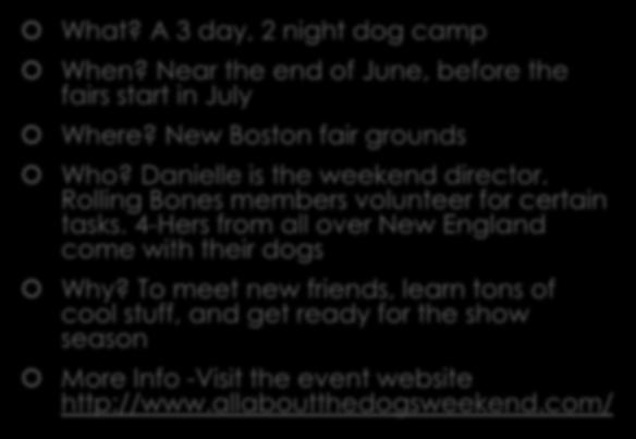 All About the Dogs Weekend What? A 3 day, 2 night dog camp When?