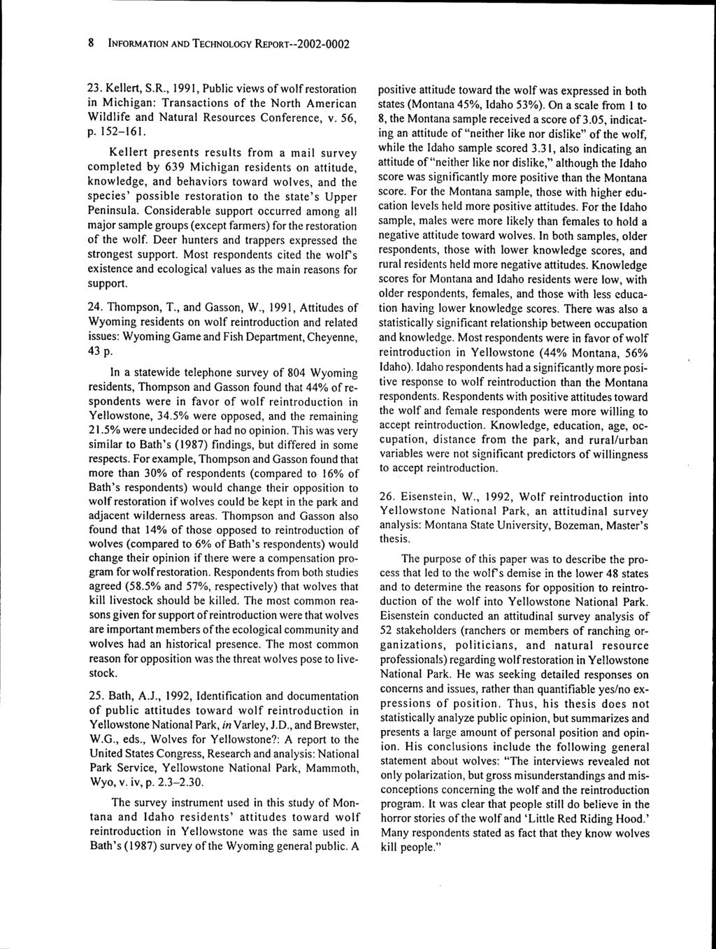 8 INFORMATION AND TECHNOLOGY REPORT--2002-0002 23. Kellert, S.R., 1991, Public views of wolf restoration in Michigan: Transactions of the North American Wildlife and Natural Resources Conference, v.