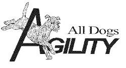 A Licensed Event Tournament Classes Only hosted by All Dogs Gym Agility Being Held At: Gail Fisher's All Dogs Gym and Inn Manchester, NH March 21-22, 2015 Closing Date: Friday, March 6, 2015 Judges