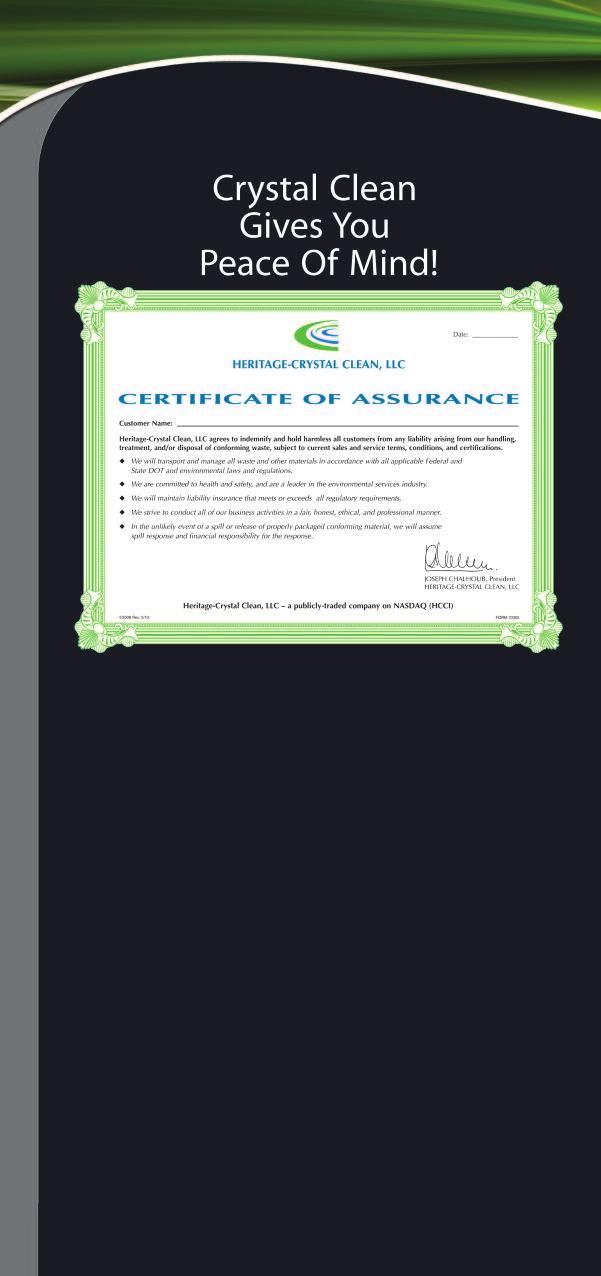 The Crystal Clean Certificate of Assurance gives you the peace of mind that your wastes are being handled properly and responsibly by Crystal Clean.