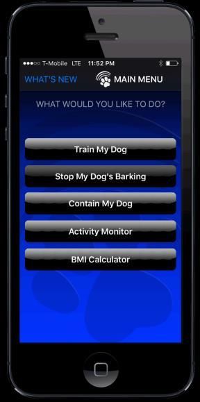 BARK CONTROL Navigating to the Bark Control Function iphone From the MAIN MENU press Stop My Dog s Barking