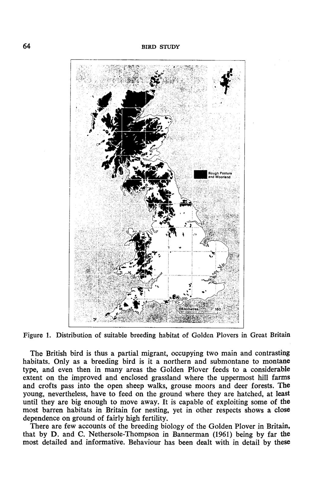 64 BIRD STUDY Figure 1. Distribution of suitable breeding habitat of Golden Plovers in Great Britain The British bird is thus a partial migrant, occupying two main and contrasting habitats.
