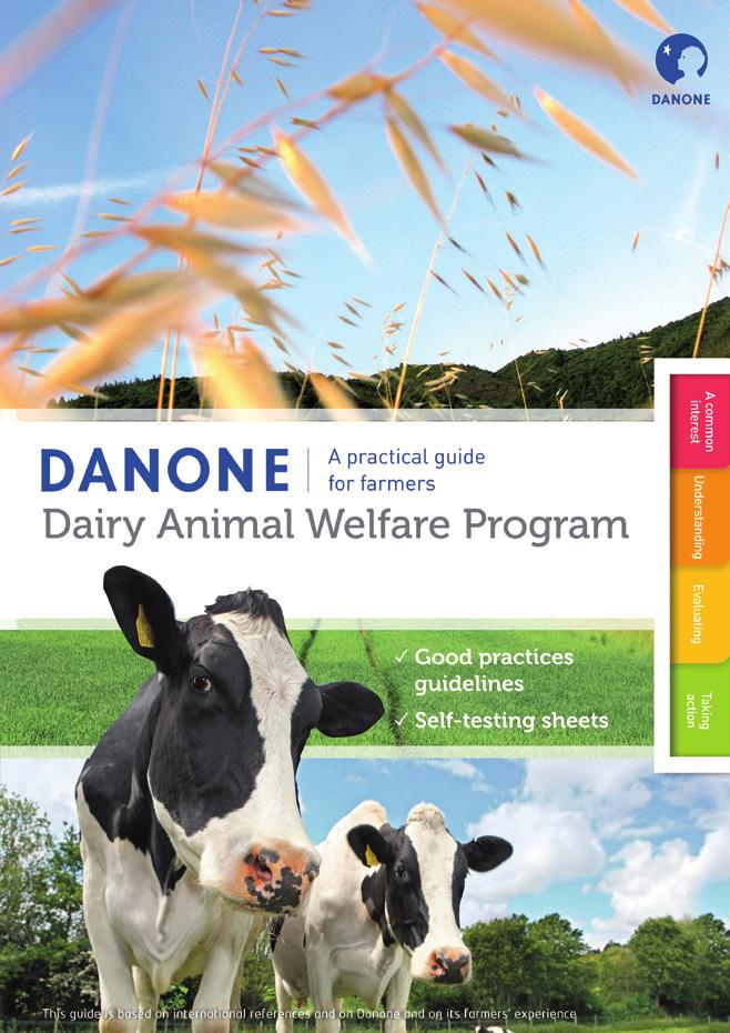 What this document is about This guide outlines Danone s proposals for a common approach to Animal Welfare.