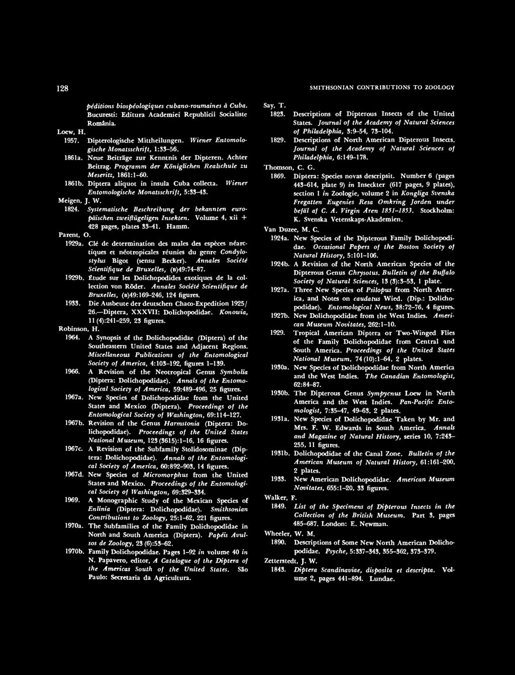 128 SMITHSONIAN CONTRIBUTIONS TO ZOOLOGY peditions biospeologiques cubano-roumaines a Cuba. Bucuresti: Editura Academiei Republicii Socialiste Romania. Loew, H. 1957. Dipterologische Mittheilungen.