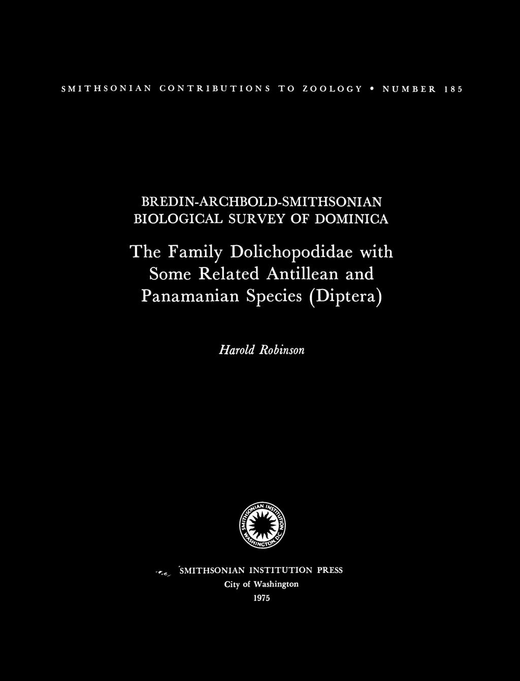 SMITHSONIAN CONTRIBUTIONS TO ZOOLOGY NUMBER 185 BREDIN-ARCHBOLD-SMITHSONIAN BIOLOGICAL SURVEY OF DOMINICA The Family