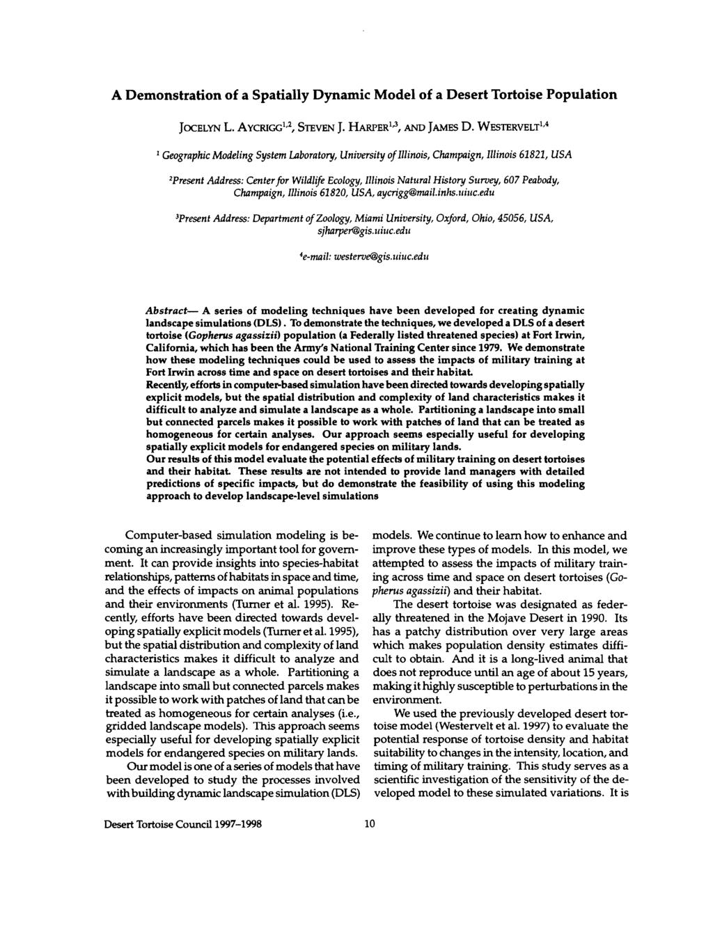 A Demonstration of a Spatially Dynamic Model of a Desert Tortoise Population JOCELYN L. AYCRIGG ', STEVEN J. HARPER ~, AND JAMES D.