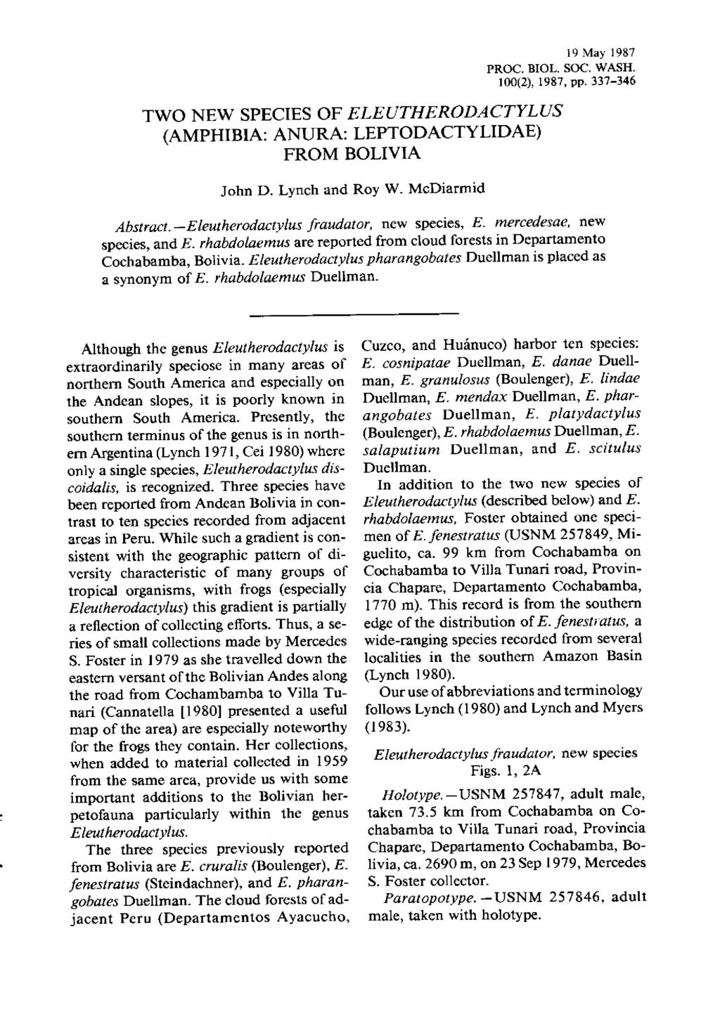 19 May 1987 PROC. BIOL. SOC. WASH. 100(2), 1987, pp. 337-346 TWO NEW SPECIES OF ELEUTHERODACTYLUS (AMPHIBIA: ANURA: LEPTODACTYLIDAE) FROM BOLIVIA John D. Lynch and Roy W. McDiarmid Abstract.