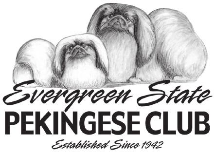 EVERGREEN STATE CLUB, PEKINGESE AUGUST CLUB, 14, 2015 AUGUST 14, 2015 EVERGREEN STATE PEKINGESE CLUB TWO SHOWS FRIDAY, AUG. 14, 2015 ENUMCLAW EXPO CENTER 45224 284th Ave.