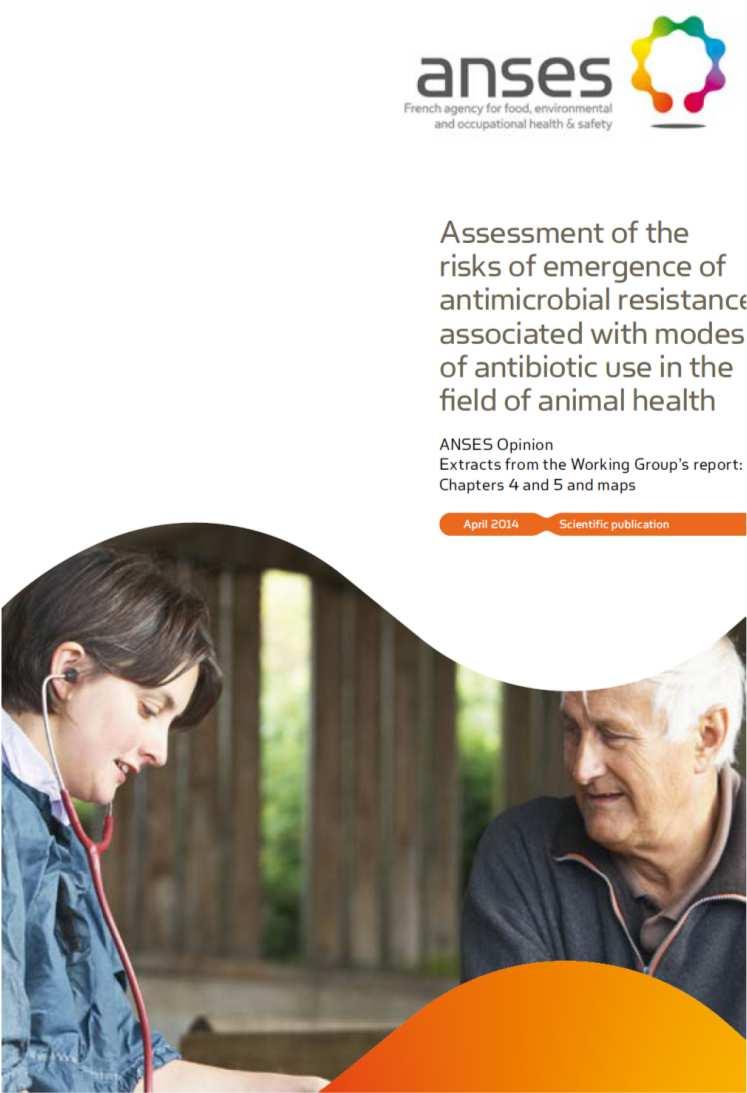 Risk assessment: opinion and report Questions addressed 3 committees involved: feed, animal health and veterinary medicines «Self-request» April 2014 1- State-of-the-art: use of ATBQ by species,