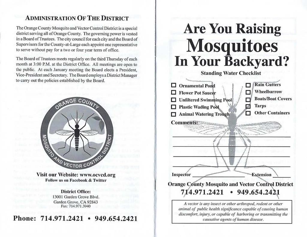AMINISTRATION OF THE ISTRICT The Orange County Mosquito and Vector Control istrict is a special district serving all of Orange County. The governing power is vested in a Board of Trustees.