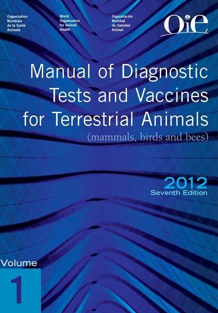Manual relevant articles In OIE Manual of Diagnostic Tests and Vaccines for Terrestrial Animals, 2012 C H A P T E R 2. 7. 1 1.
