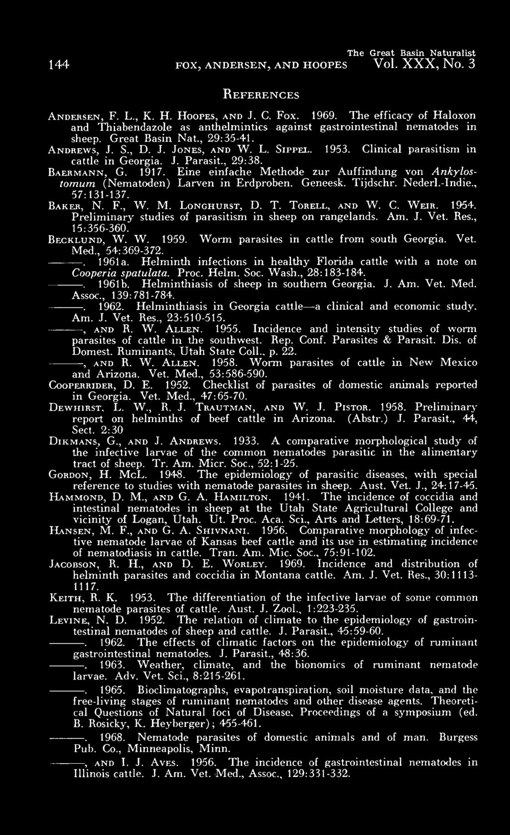 Clinical parasitism in cattle in Georgia. J. Parasit., 29:38. Baermann, G. 1917. Eine einfache Methode zur Auffindung von Ankylostomum (Nematoden) Larven in Erdproben. Geneesk. Tijdschr. Nederl.