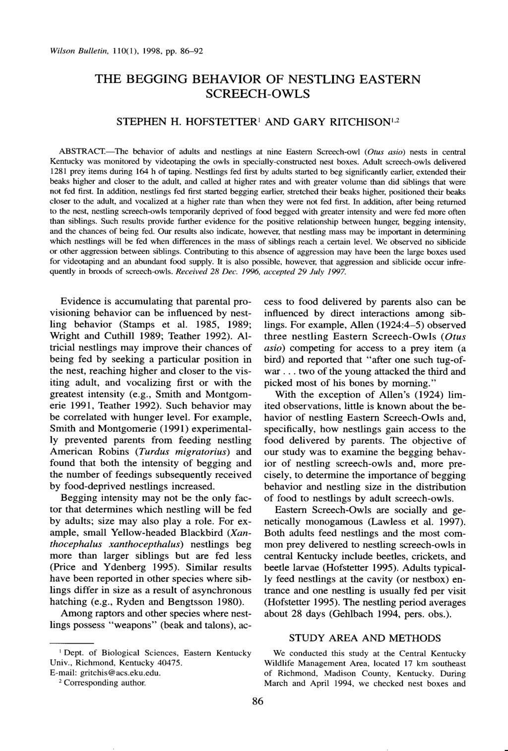 Wilson Bulletin, 110(l), 1998, pp. 86-92 THE BEGGING BEHAVIOR OF NESTLING EASTERN SCREECH-OWLS STEPHEN H.
