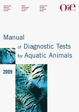 Purpose of Aquatic Manual Provide internationally agreed standardised approach to the diagnosis of OIE-listed diseases (Aquatic Code) Facilitate international trade in aquatic animals and their