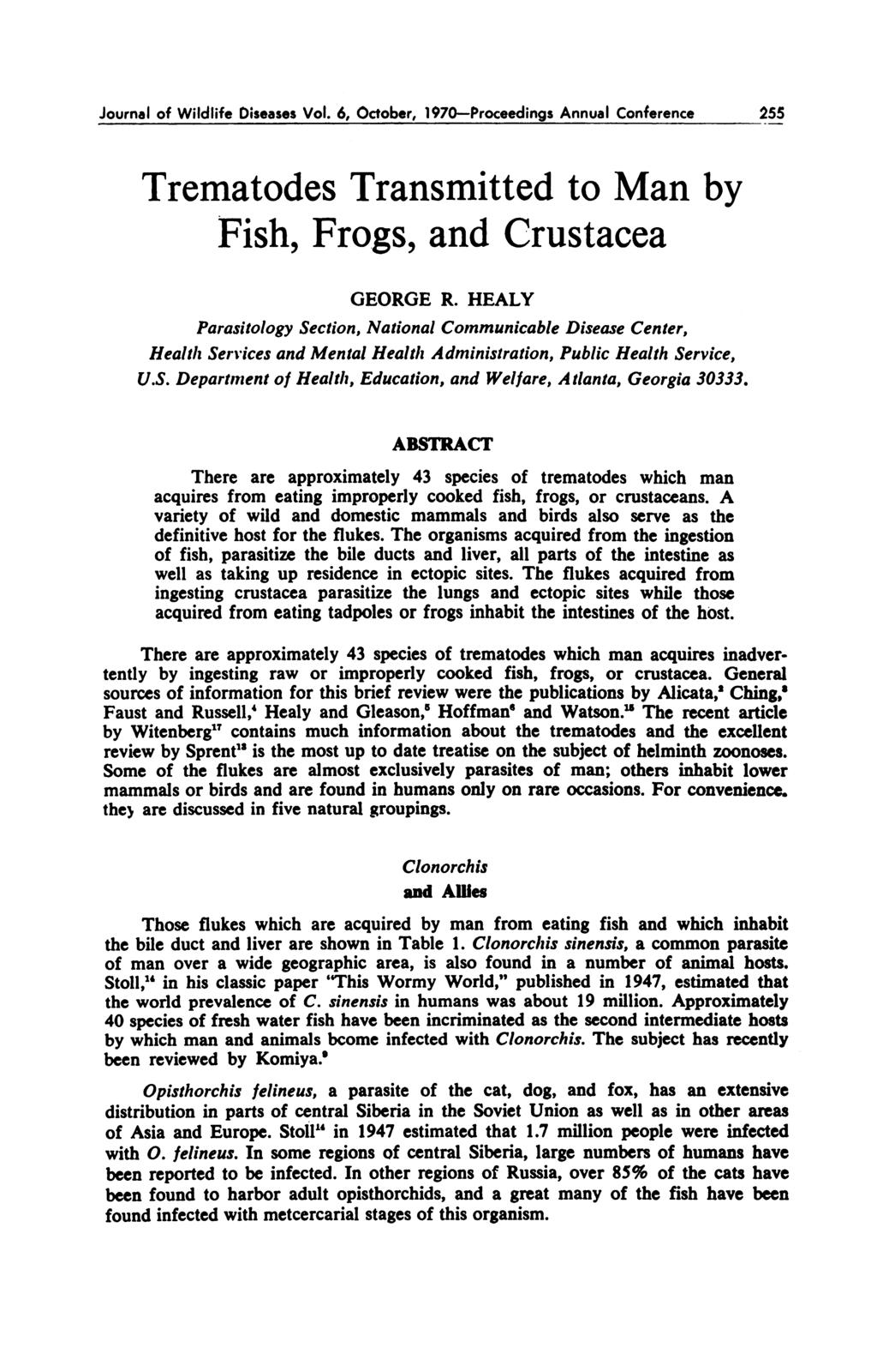 Journal of Wildlife Diseases Vol. 6, October, 1970-Proceedings Annual Conference 255 Trematodes Transmitted to Man by Fish, Frogs, and Crustacea GEORGE R.