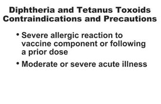 Exaggerated local (Arthus-like) reactions are occasionally reported following receipt of a diphtheria- or tetanuscontaining vaccine.