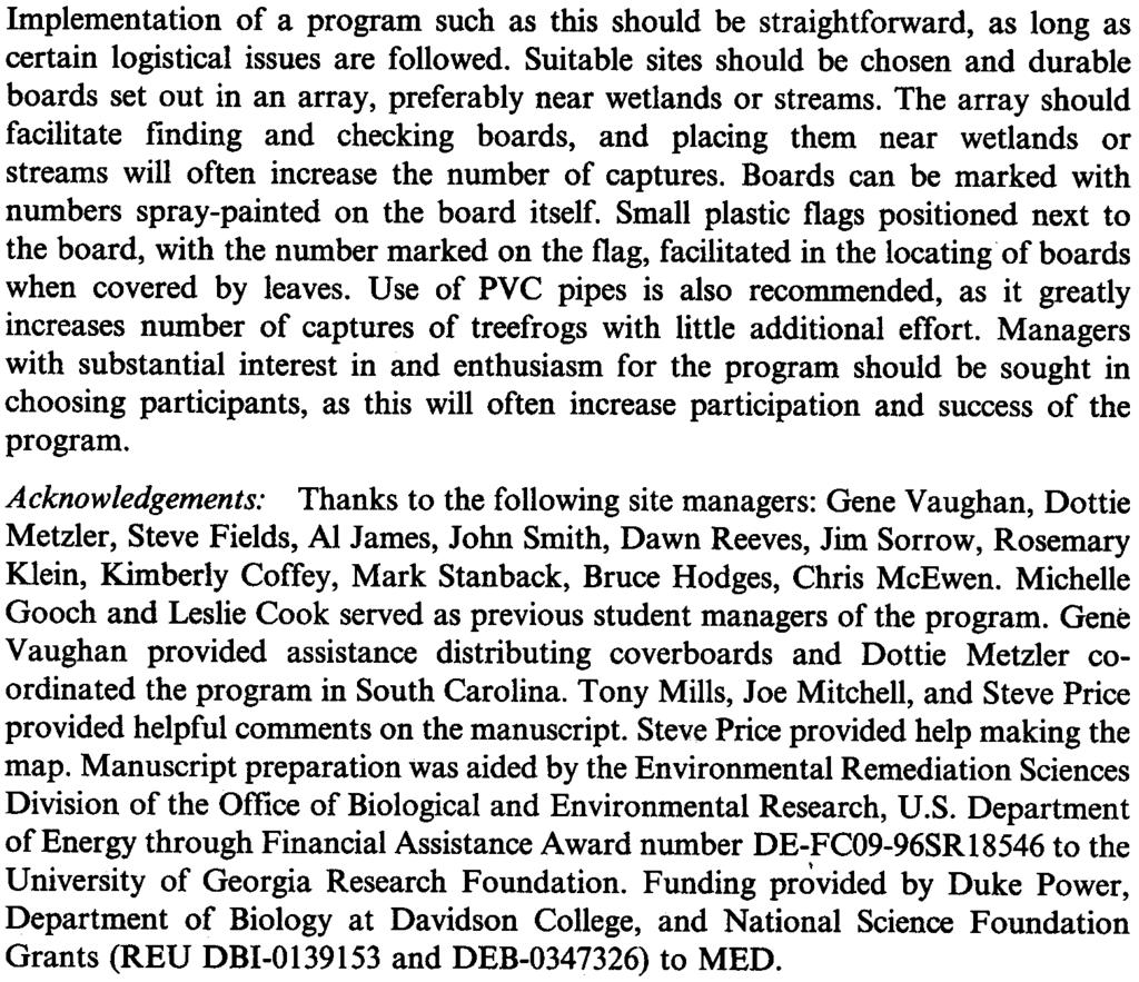 150 JOURNAL OF THE NORTH CAROLINA ACADEMY OF SCIENCE 1(4) Implementation of a program such as this should be straightforward, as long as certain logistical issues are followed.