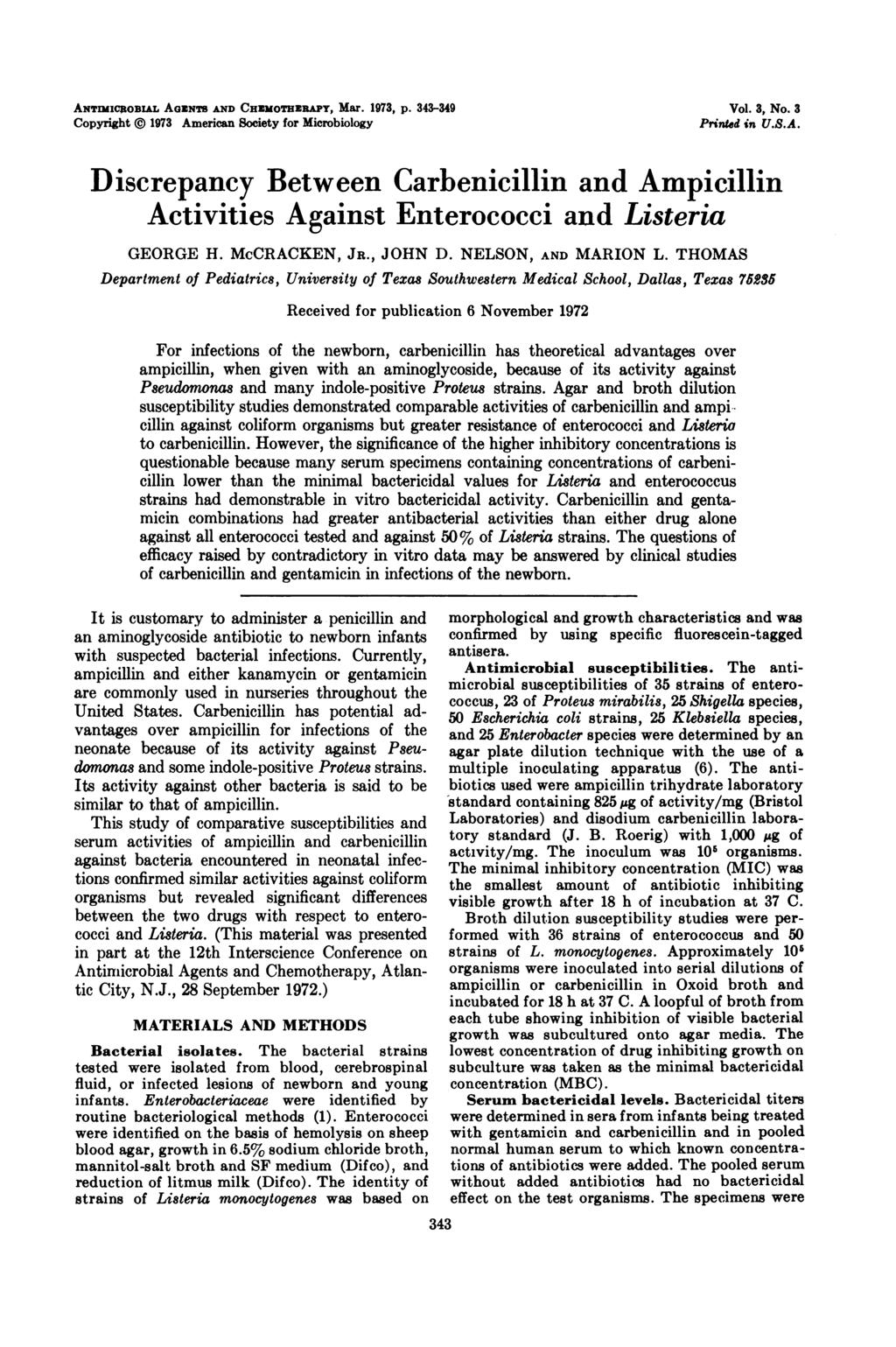 ANTMCROBAL AGENTS AND CHEMOTHEAPY, Mar. 193, p. 3339 Copyright 193 American Society for Microbiology Vol. 3, No. 3 Printed in U.S.A. Discrepancy Between Carbenicillin and Ampicillin Activities Against Enterococci and Listeria GEORGE H.