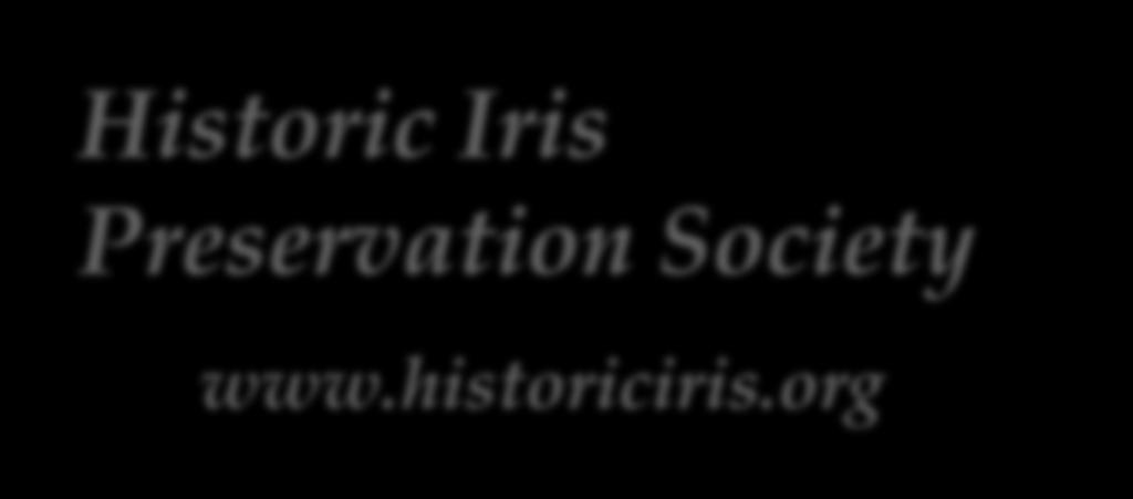 Historic Iris Preservation