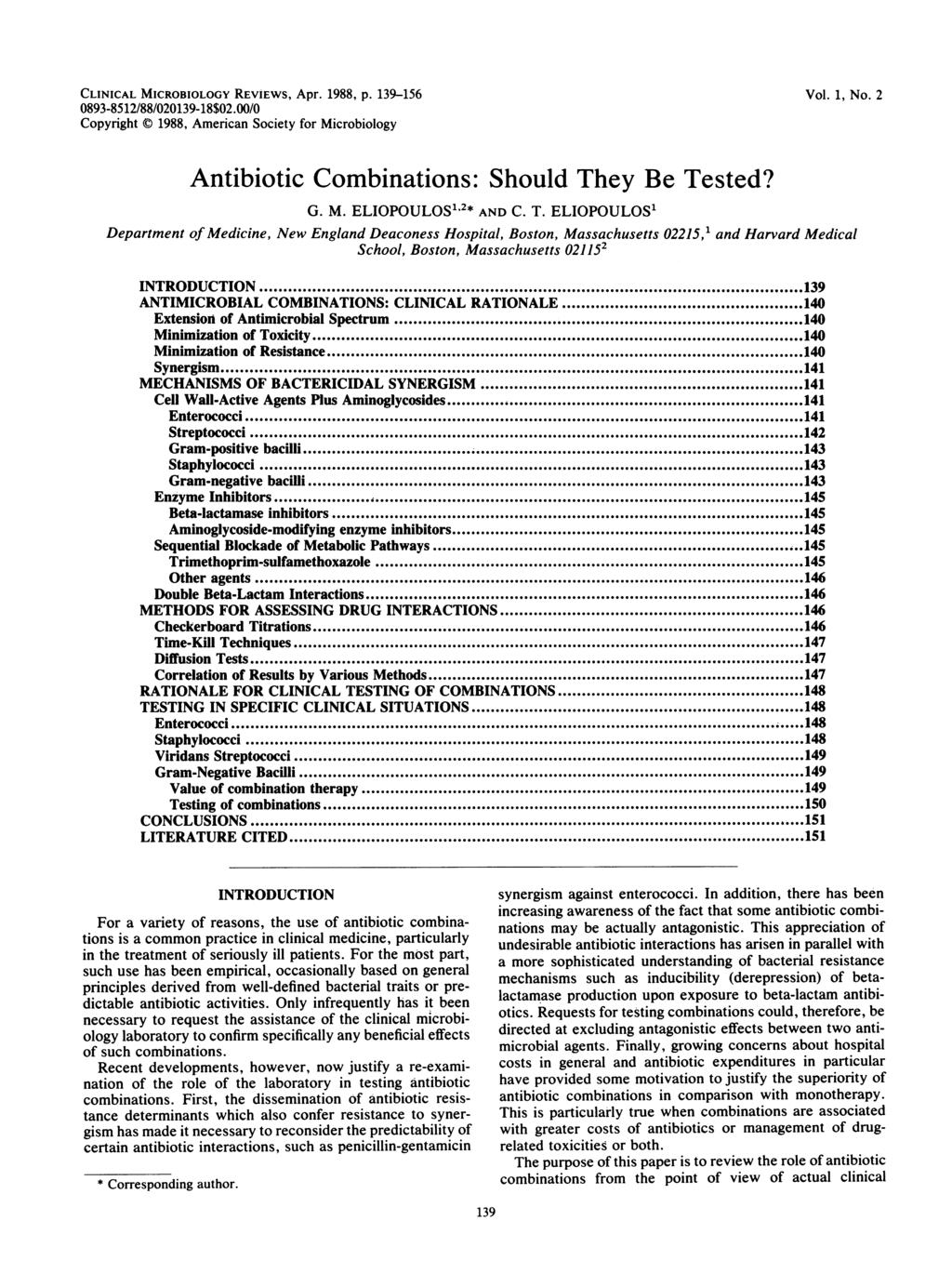 CLINICAL MICROBIOLOGY REVIEWS, Apr. 1988, p. 139-156 Vol. 1, No. 2 0893-8512/88/020139-18$02.00/0 Copyright 1988, American Society for Microbiology Antibiotic Combinations: Should They Be Tested? G.