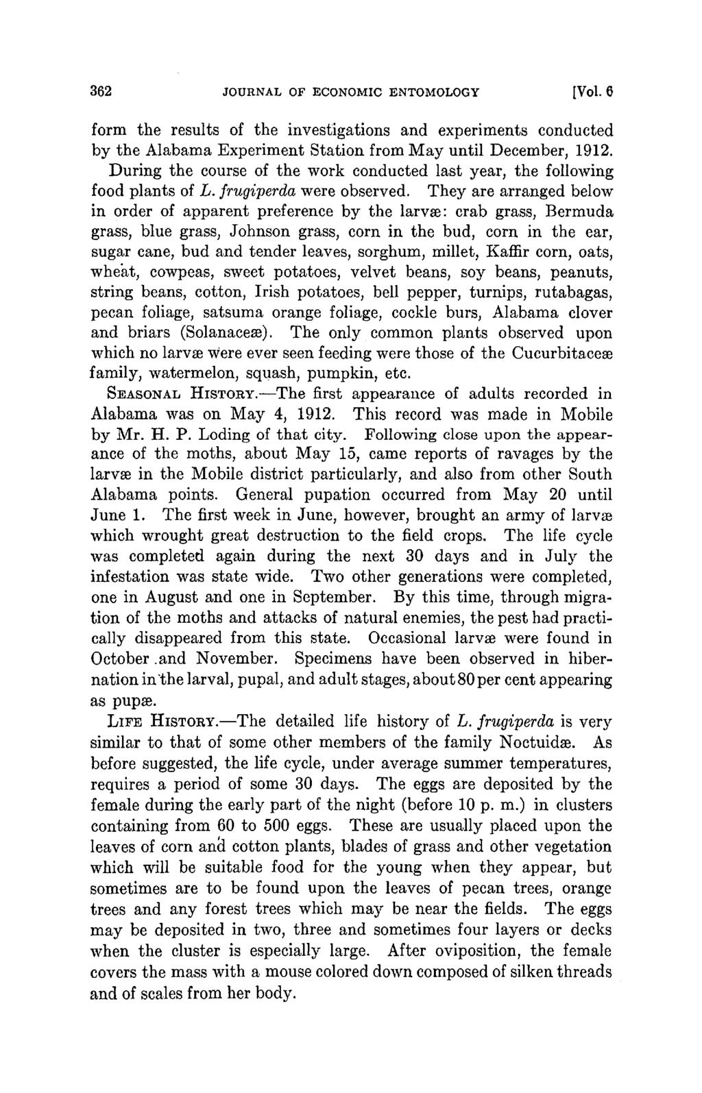 362 JOURNALOF ECONOMICENTOMOLOGY [Vol. 6 form the results of the investigations and experiments conducted by the Alabama Experiment Station from May until December, 1912.