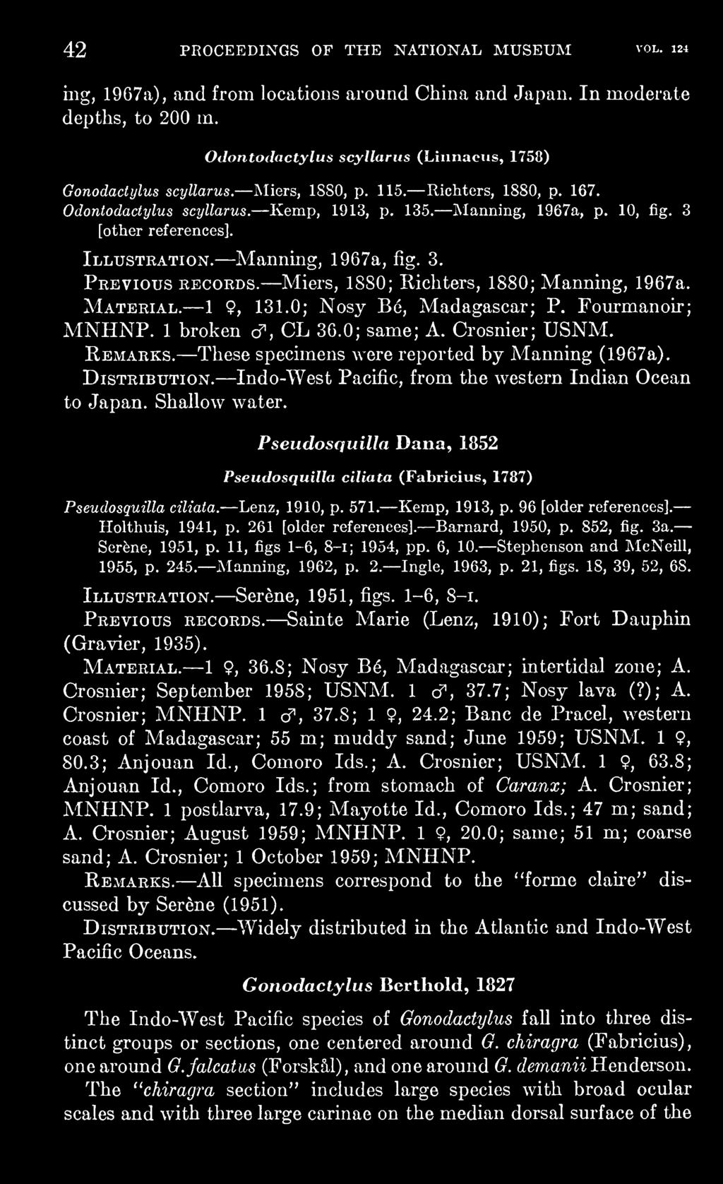 Miers, 1880; Richters, 1880; Manning, 1967a. Material. 1 9, 131.0; Nosy Be, Madagascar; P. Fourmanoir; 36.0; same; A. Crosnier; USNM. Remarks. These specimens were reported by Manning (1967a).
