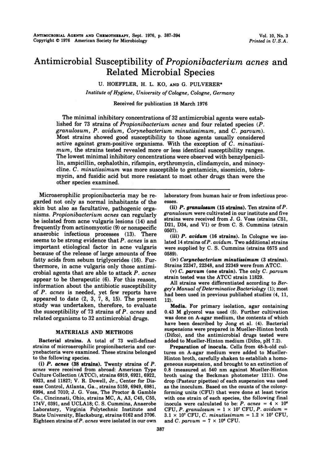 ANTIMICROBIAL AGENTS AND CHEMOTHERAPY, Sept. 1976, p. 387394 Copyright 0 1976 American Society for Microbiology Vol. 10, No. 3 Printed in U.S.A. Antimicrobial Susceptibility of Propionibacterium acnes and Related Microbial U.