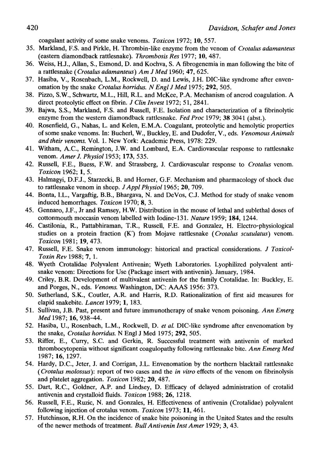 420 Davidson, Schafer and Jones coagulant activity of some snake venoms. Toxieon 1972; 10, 557. 35. Markland, F.S. and Pirkle, H.